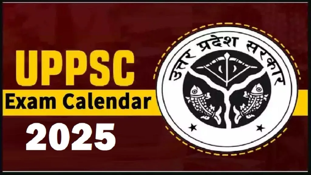 UPPSC Exam Calendar 2025 Released